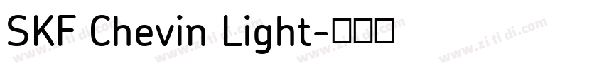 SKF Chevin Light字体转换 SKF Chevin Light字体转换